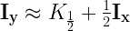 \mathbf{I_y} \approx K_{\frac 12} + {\frac 12}\mathbf{I_x}